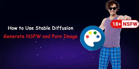 how to generate nsfw with stable diffusion|Stable Diffusion NSFW